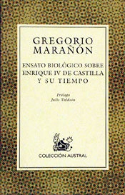 Ensayo Biológico Sobre Enrique Iv De Castilla Y Su Tiempo