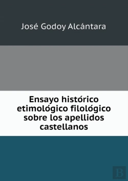 Bertrand.pt - Ensayo Histo Rico Etimolo Gico Filolo Gico Sobre Los Apellidos Castellanos