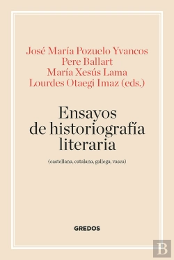 Bertrand.pt - Ensayos De Historiografia Literaria (Castellana, Catalana, Gallega Y Vasca)