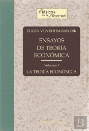 Ensayos De Teoría Económica. Vol. I La Teoría Económica