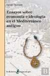 Ensayos Sobre Economía E Ideología En El Mediterráneo Antiguo
