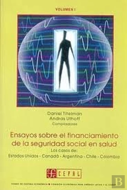 Bertrand.pt - Ensayos Sobre El Financiamiento Dela Seguridad Social En Salud, Volumen I