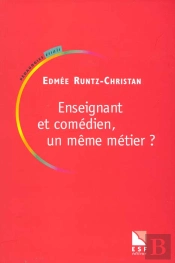 Enseignant Et Comedien ; Un Meme Metier