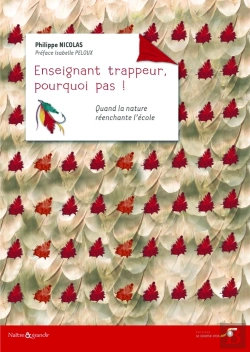 Bertrand.pt - Enseignant Trappeur, Pourquoi Pas ! Quand La Nature Réenchante L'École