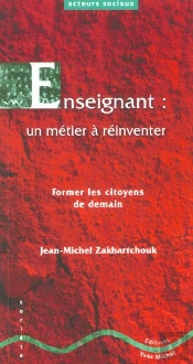 Enseignant ; Un Metier A Reinventer