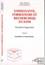 Enseignants, Formateurs Et Recherches En Iufm T.2 ; Formation Et Recherches