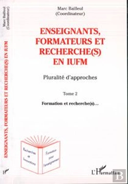 Bertrand.pt - Enseignants, Formateurs Et Recherches En Iufm T.2 ; Formation Et Recherches
