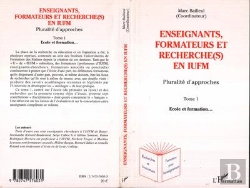 Bertrand.pt - Enseignants, Formateurs Et Recherche(S) En Iufm - Vol01 - Pluralite D'Approches - Tome 1 - Ecole Et