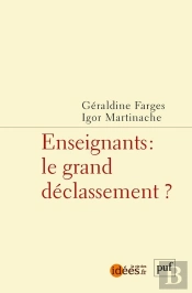 Enseignants : Le Grand Déclassement ?