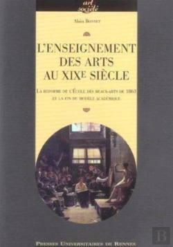 Bertrand.pt - Enseignement Des Arts Au Xixe Siecle. La Reforme De L Ecole Des Beaux Arts De 18