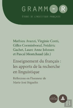 Bertrand.pt - Enseignement Du Français : Les Apports De La Recherche En Linguistique : Réflexions En L'Honneur De Marie-José Béguelin
