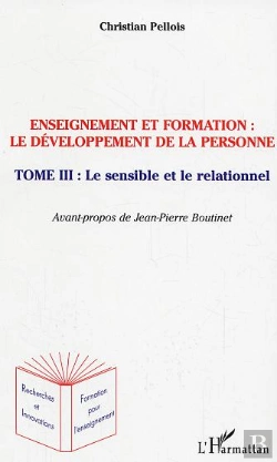 Bertrand.pt - Enseignement Et Formation : Le Developpement De La Personne T.3 ; Le Sensible Et Le Relationnel