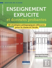 Enseignement Explicit Et Données Probantes : 40 Stratégies Pédagogiques Efficaces Pour La Classe Et L'École