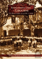 Enseignement Libre À Libourne ; Un Siècle Passé, Un Autre À Venir