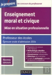 Enseignement Moral Et Civique ; Mise En Situation Professionnelle ; Professeur Des Écoles ; Épreuve Orale D'Admission 2014