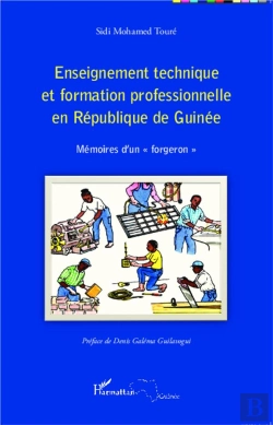 Bertrand.pt - Enseignement Technique Et Formation Professionnelle En République De Guinée ; Mémoires D'Un Forgeron