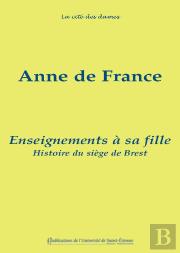 Enseignements À Sa Fille. Suivis De L'Histoire Du Siège De Brest
