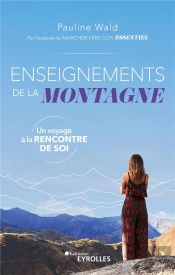 Enseignements De La Montagne : Un Voyage À La Rencontre De Soi