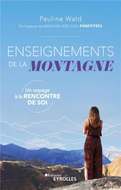 Bertrand.pt - Enseignements De La Montagne : Un Voyage À La Rencontre De Soi