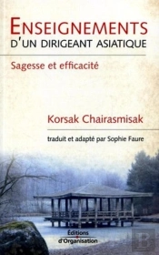 Enseignements D'Un Dirigeant Asiatique : Sagesse Et Efficacité