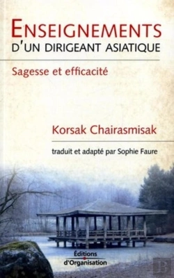 Bertrand.pt - Enseignements D'Un Dirigeant Asiatique : Sagesse Et Efficacité