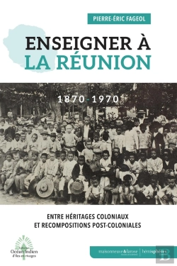 Bertrand.pt - Enseigner À La Réunion À L'Époque Coloniale Et Post-Coloniale