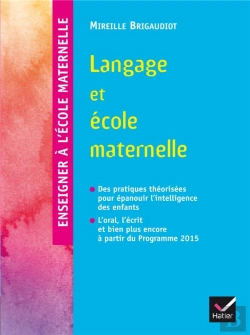 Bertrand.pt - Enseigner À L'École ; Langage Et École Maternelle (Édition 2015)