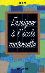 Enseigner À L'École Maternelle