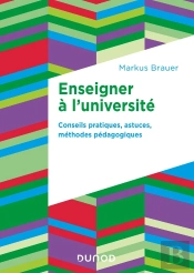 Enseigner À L'Université : Conseils Pratiques, Astuces, Méthodes Pédagogiques