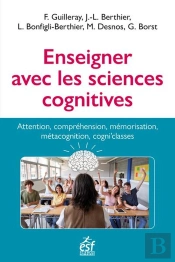 Enseigner Avec Les Sciences Cognitives : Apprentissage, Compréhension, Mémorisation, Métacognition, Cogni'Classes