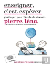 Enseigner C'Est Espérer ; Plaidoyer Pour L'École De Demain