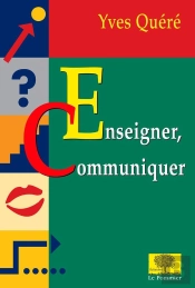 Enseigner, Communiquer : Un Art Ou Un Métier?