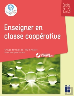 Bertrand.pt - Enseigner En Classe Coopérative : Cycles 2 Et 3 + Ressources Numériques (Édition 2021)