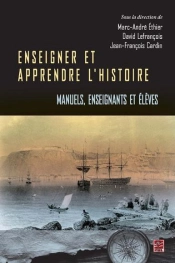 Enseigner Et Apprendre L'Histoire. Manuels, Enseignants Et Eleve
