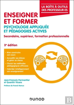 Bertrand.pt - Enseigner Et Former : Psychologie Appliquée Et Pédagogies Actives ; Secondaire, Supérieur, Formation Professionnelle (3e Édition)