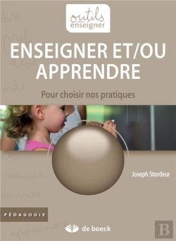 Bertrand.pt - Enseigner Et/Ou Apprendre ; Pour Choisir Nos Pratiques