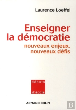 Bertrand.pt - Enseigner La Démocratie ; Nouveaux Enjeux, Nouveaux Défis