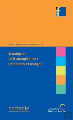 Bertrand.pt - Enseigner La Francophonie. Principes Et Usages