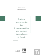 Enseigner La Langue Française Dans Le Secondaire Supérieur Pour Développer Des Compétences De Littératie