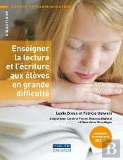 Enseigner La Lecture Et L'Écriture Aux Élèves En Grande Difficulté