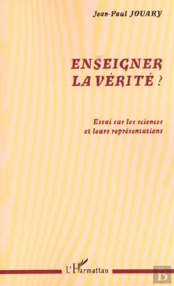 Bertrand.pt - Enseigner La Verite ; Essai Sur Les Sciences Et Leurs Representations