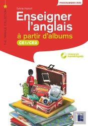 Enseigner L'Anglais À Partir D'Albums ; Ce1/Ce2