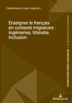 Bertrand.pt - Enseigner Le Français En Contexte Migratoire : Ingénieries, Littératie, Inclusion