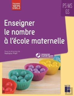 Bertrand.pt - Enseigner Le Nombre À L'École Maternelle ; Ps-Ms-Gs (Édition 2025)