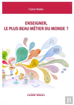 Bertrand.pt - Enseigner, Le Plus Beau Métier Du Monde ?