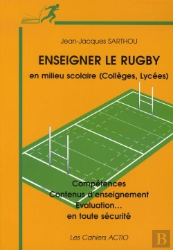 Bertrand.pt - Enseigner Le Rugby En Milieu Scolaire (Collège-Lycée) Compétences, Contenus D'Enseignement, Évaluation