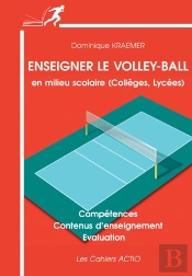 Enseigner Le Volley-Ball En Milieu Scolaire : Collèges, Lycées