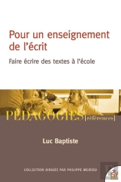 Enseigner L'Ecriture Narrative - Histoire, Significations, Pedagogie De La Production D'Ecrits