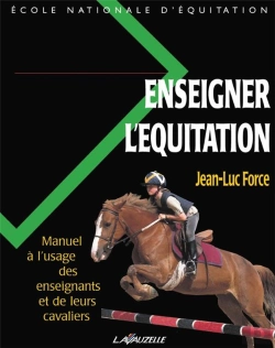 Bertrand.pt - Enseigner L'Equitation : Manuel À L'Usage Des Enseignants Et De Leurs Cavaliers