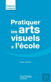 Enseigner Les Arts Visuels